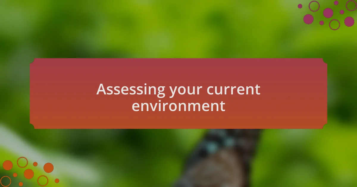 Assessing your current environment