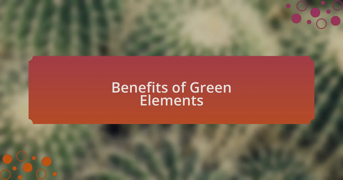 Benefits of Green Elements