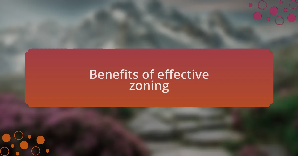 Benefits of effective zoning
