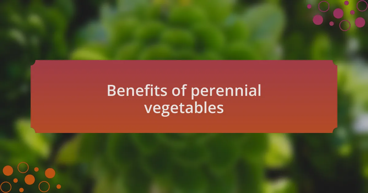 Benefits of perennial vegetables