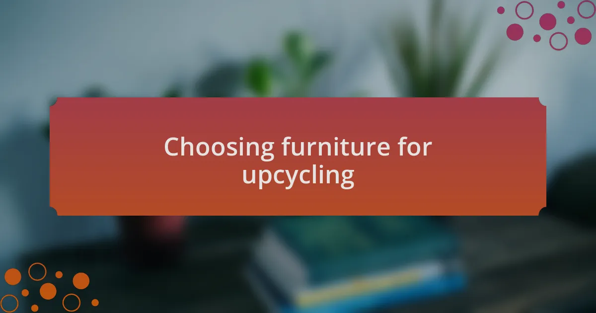 Choosing furniture for upcycling