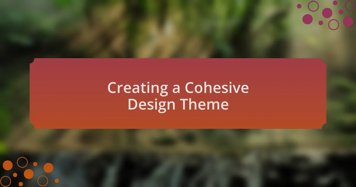 Creating a Cohesive Design Theme