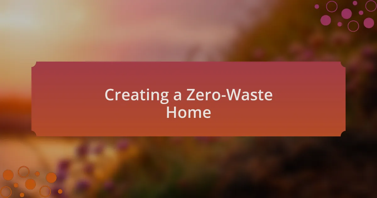 Creating a Zero-Waste Home