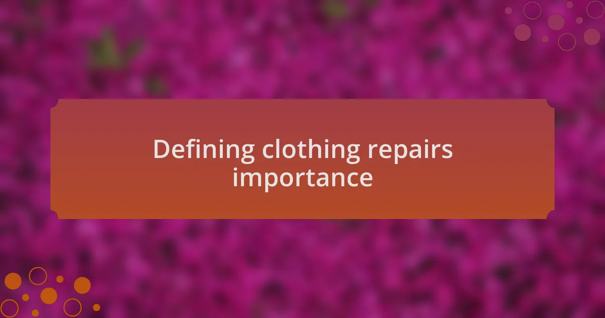 Defining clothing repairs importance