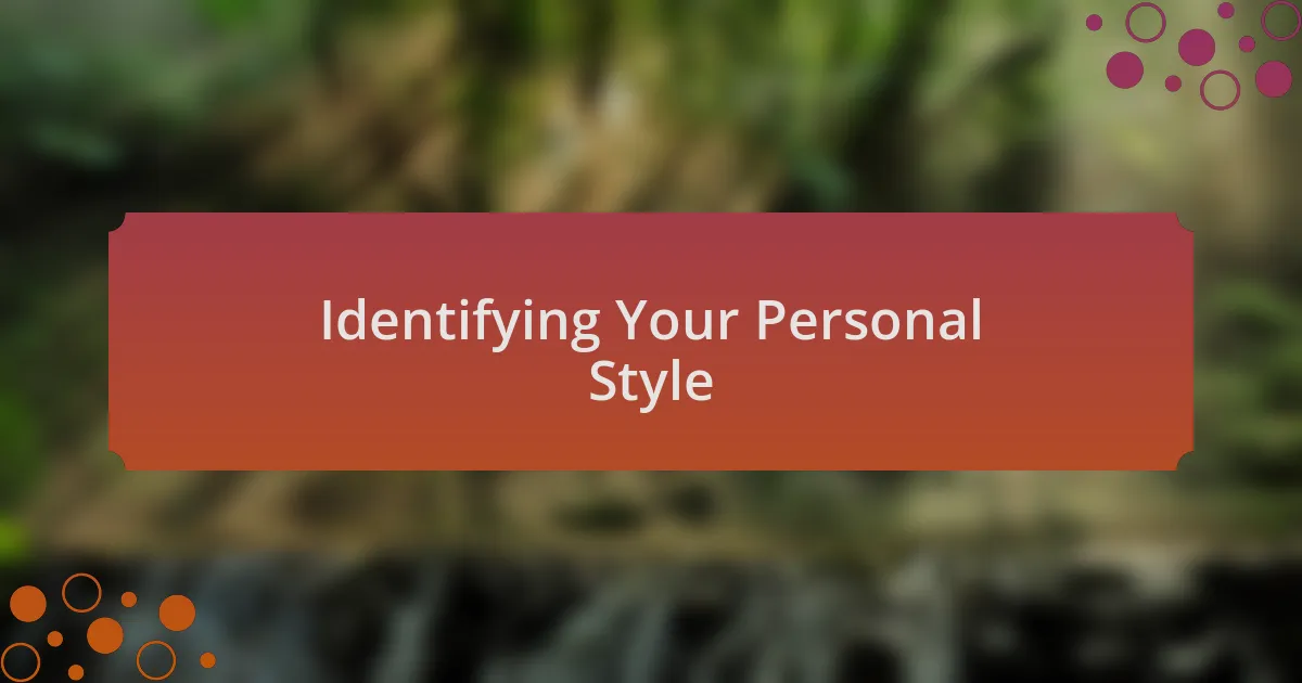 Identifying Your Personal Style