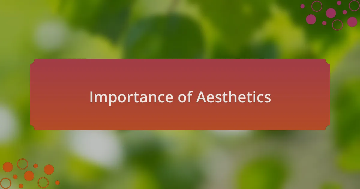 Importance of Aesthetics