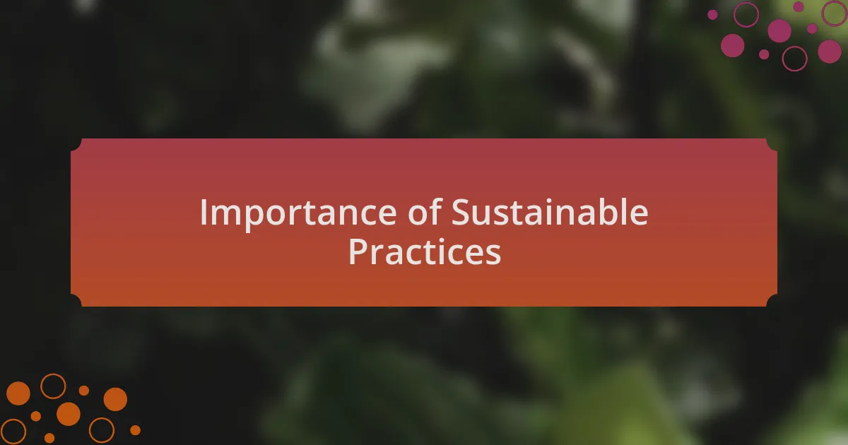 Importance of Sustainable Practices