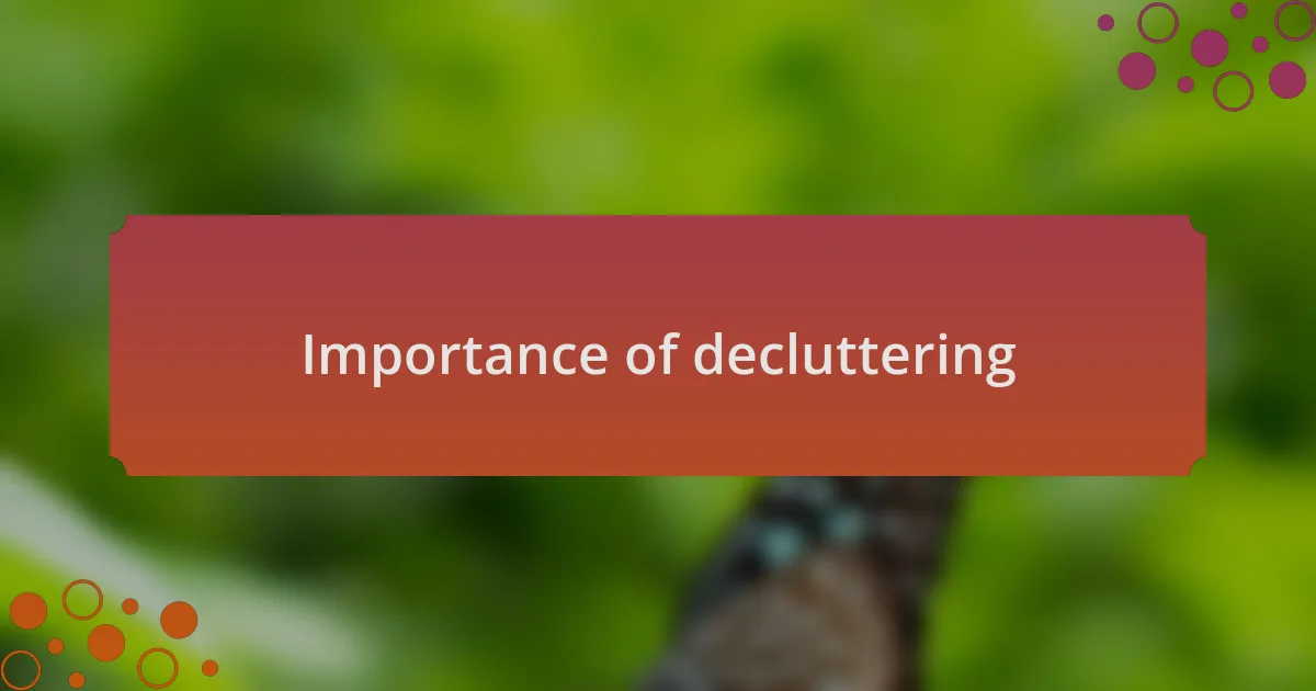 Importance of decluttering