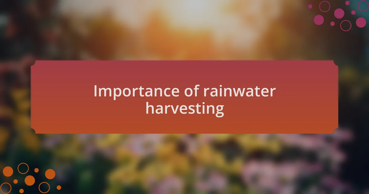 Importance of rainwater harvesting