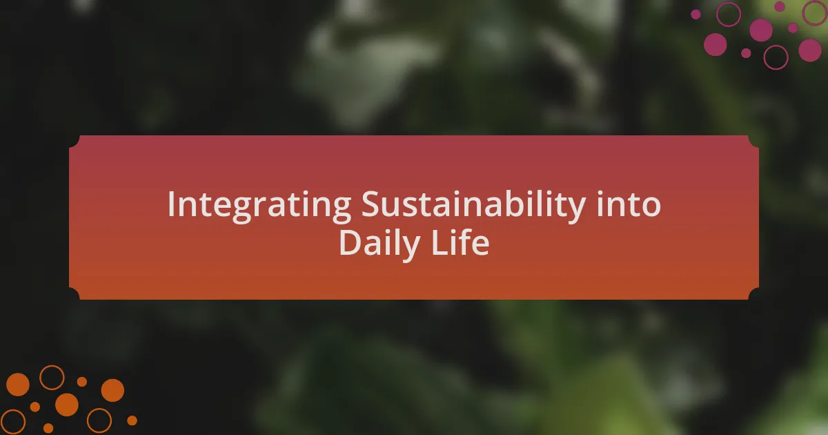 Integrating Sustainability into Daily Life