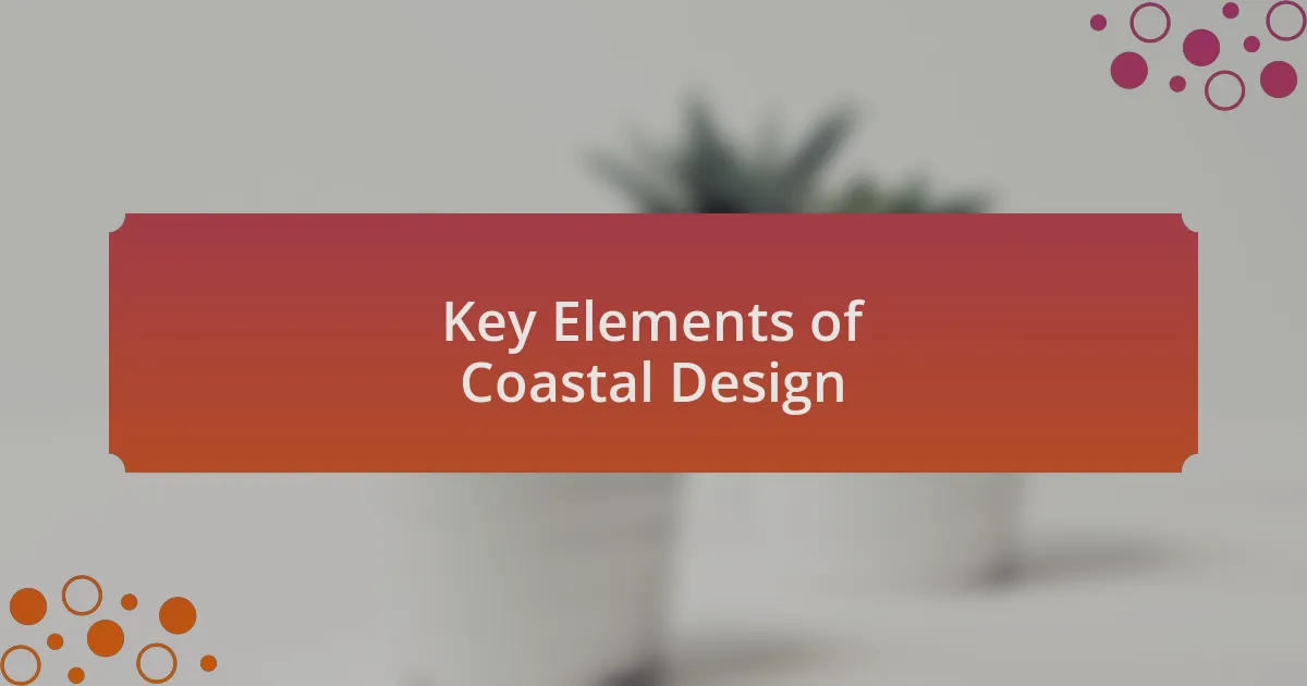 Key Elements of Coastal Design