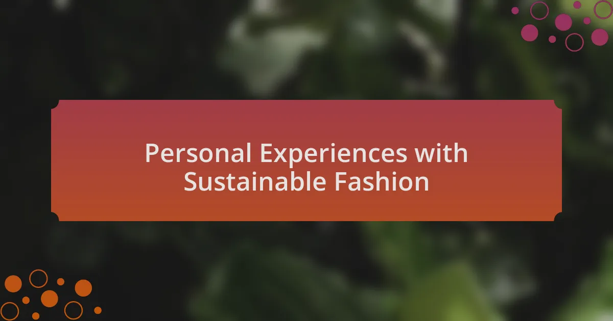 Personal Experiences with Sustainable Fashion