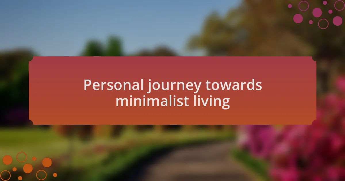 Personal journey towards minimalist living