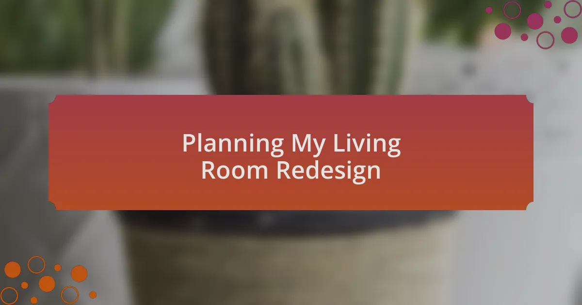 Planning My Living Room Redesign