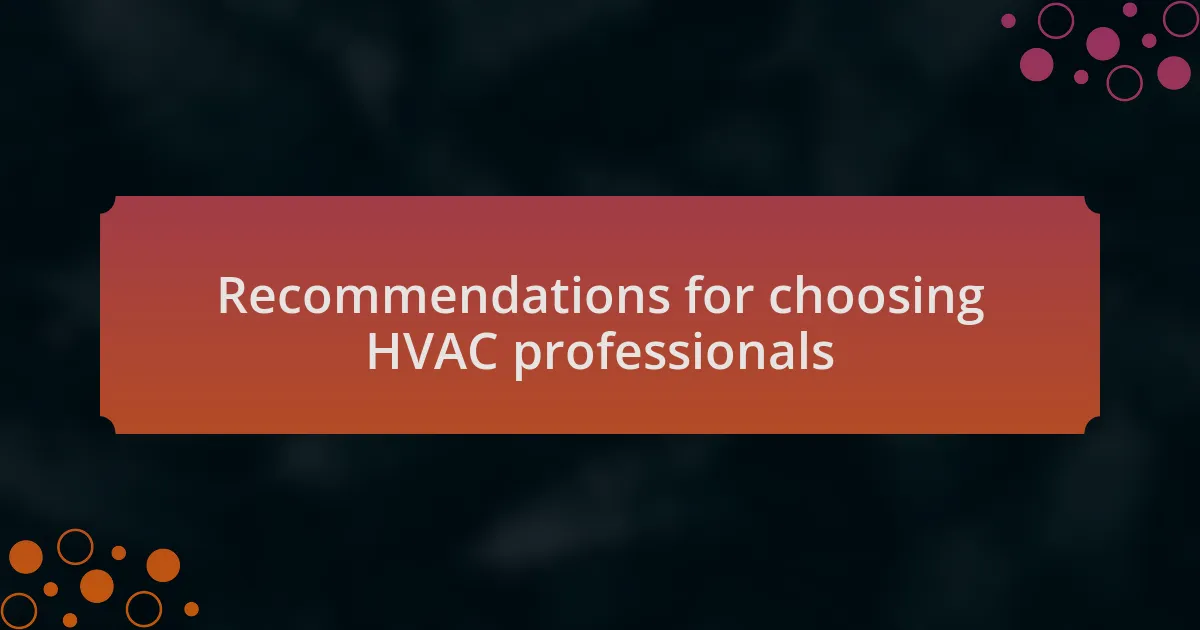 Recommendations for choosing HVAC professionals