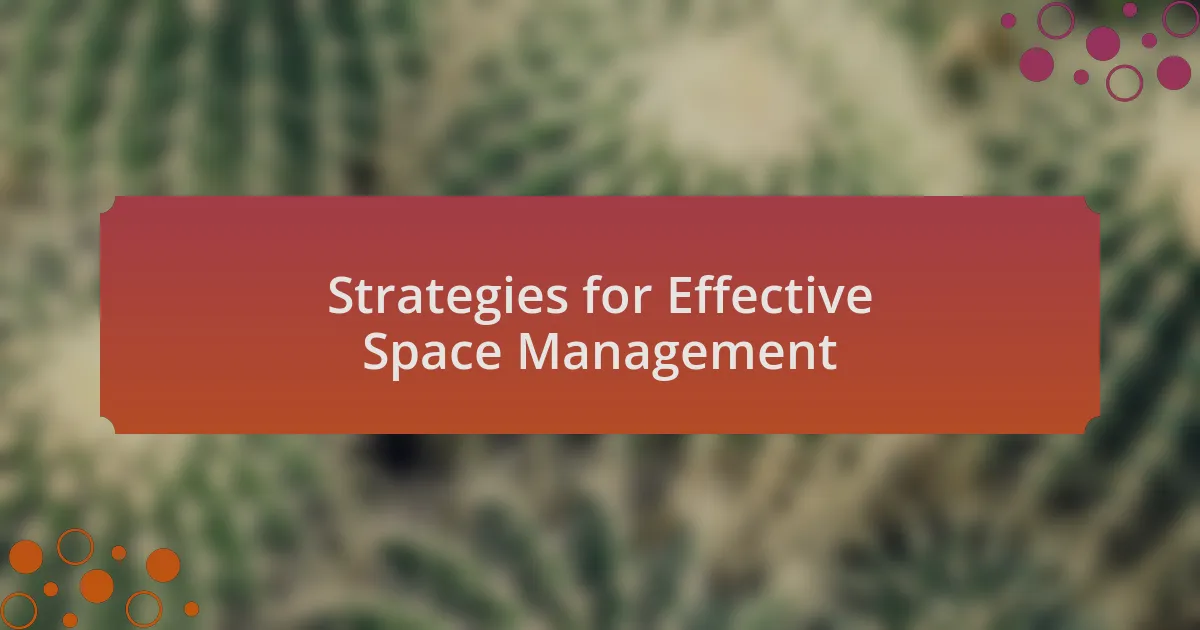 Strategies for Effective Space Management